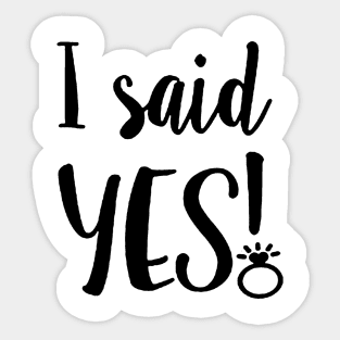 I said YES Sticker